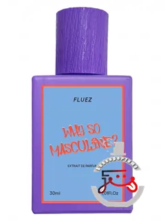 وای سو ماسکولین؟ فلوئز | why so masculine? fluez