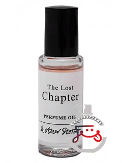 د لاست چپتر پرفیوم اویل اند آدر استوریز | the lost chapter perfume oil and other stories